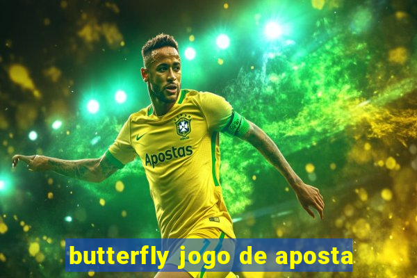 butterfly jogo de aposta